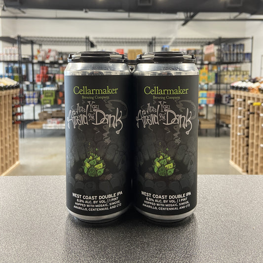 Cellarmaker Are You Afraid of the Dank?