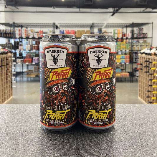 Drekker There Will Be PRRRT Jules Deluxe